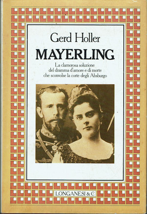 Mayerling - La clamorosa soluzione del dramma di amore e …