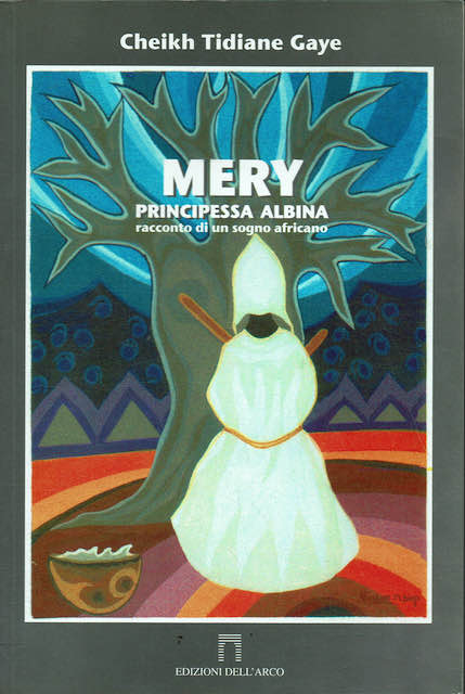 Mery. principessa albina. racconto di un sogno africano