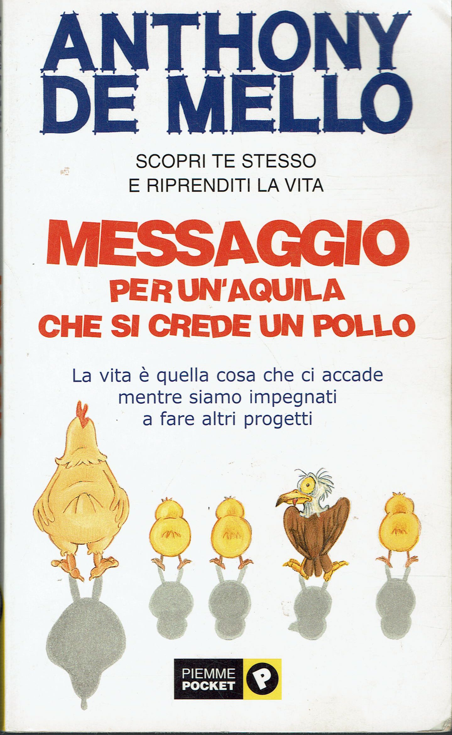 Messaggio per un'aquila che si crede un pollo