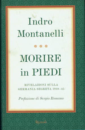 Morire in piedi - Rivelazioni sulla Germania segreta 1938-1945