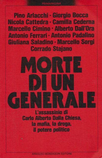 Morte di un generale. L'assassinio di Carlo Alberto Dalla Chiesa, …