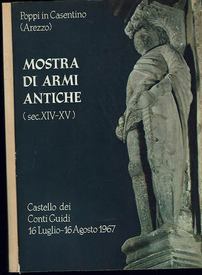 Mostra di armi antiche.( sec. XIV - XV ). Castello …