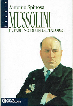 Mussolini il fascino del dittatore