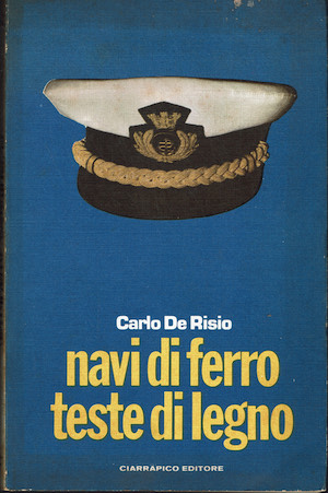 Navi di ferro teste di legno ( la Marina italiana, …