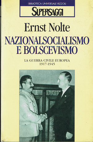 Nazionalsocialismo e bolscevismo. La guerra civile europea 1917-1945