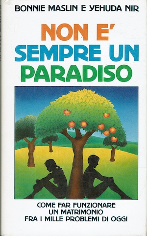 Non è sempre un paradiso - Come far funzionare un …