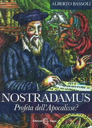 NOSTRADAMUS Profeta dell' Apocalisse?