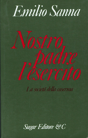 Nostro padre l'esercito. La società della caserma