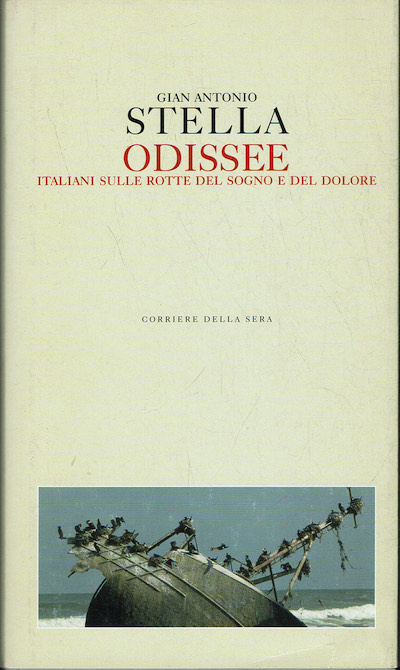 Odissee. Italiani sulle rotte del sogno e del dolore.
