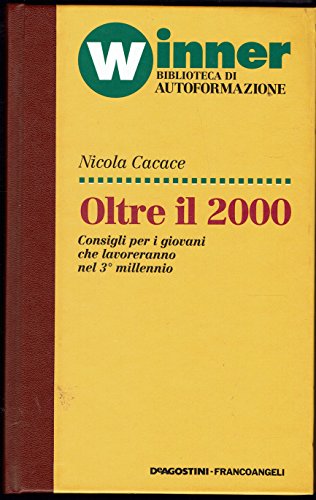 Oltre il 2000. Consigli per i giovani che lavoreranno nel …