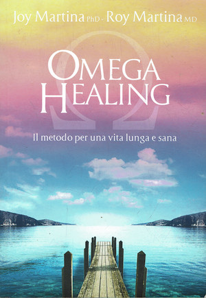 Omega Healing . il metodo per una vita lunga e …