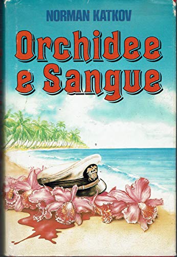 Orchidee e sangue.