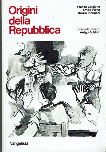 Origini della Repubblica Franco Catalano,Emilio Fietta e Orazio Pizzigoni