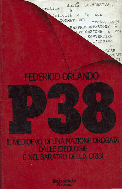 P38 Il medioevo di una nazione drogata dalle ideologie e …