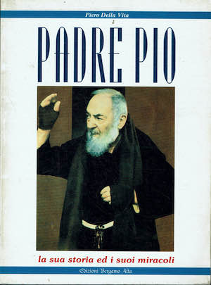 Padre Pio la sua storia ed i suoi miracoli