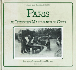 Paris au temps des Marchands de Coco ( testo in …