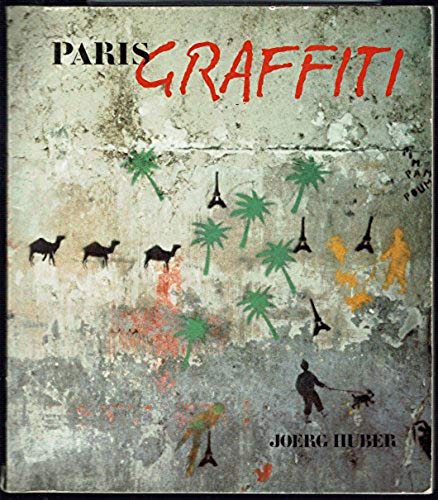 Paris Graffiti (Inglese) text by Jean - Christophe Bailly - …