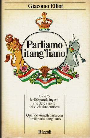 Parliamo itang'liano ovvero le 400 parole inglesi che deve sapere …