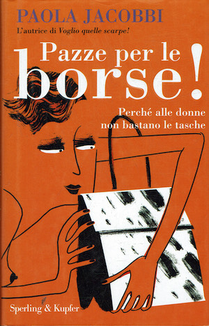 Pazze per le borse! Perchè alle donne non bastano le …