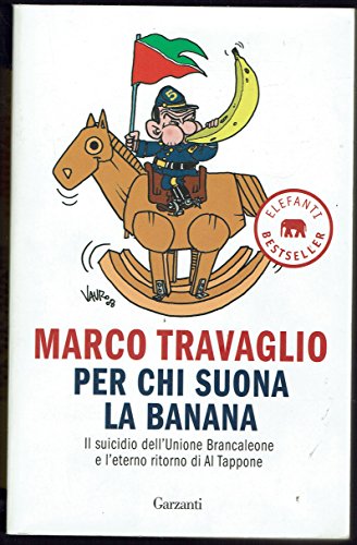 Per chi suona la banana. Il suicidio dell'Unione Brancaleone e …