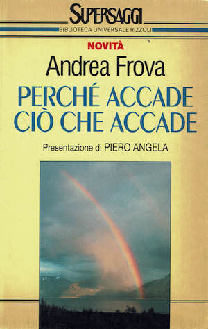 Perchè accade ciò che accade