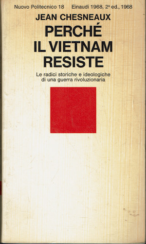 Perché il Vietnam resiste. Le radici storiche e ideologiche di …