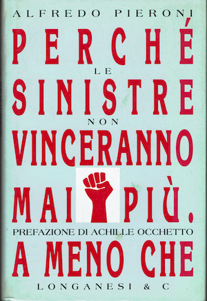 Perché le Sinistre non vinceranno mai più. A meno che.