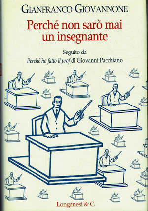 Perché non sarò mai un insegnante / Perché ho fatto …