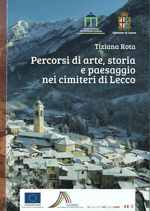 Percorsi di arte,storia e paesaggi nei cimiteri di Lecco