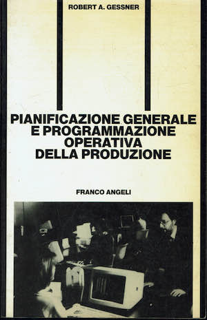 Pianificazione generale e programmazione operativa della produzione.