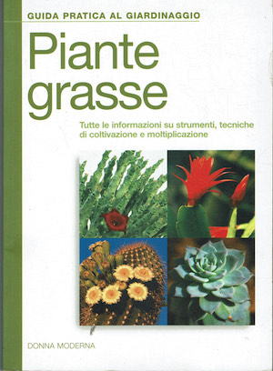 Piante grasse guida pratica al giardinaggio