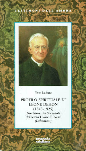 Profilo Spirituale di Leone Dehon ( 1843 - 1925 )