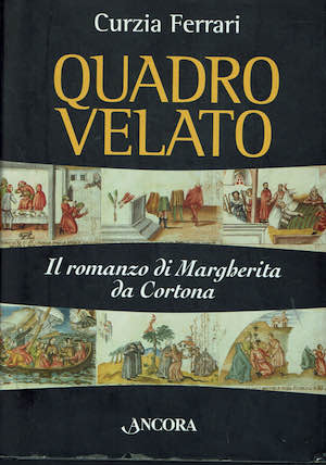 Quadro Velato,il romanzo di Margherita da Cortona