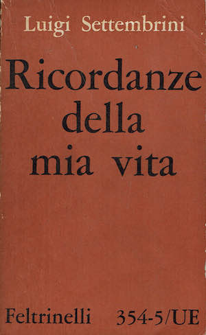 Ricordanze della mia vita e scritti autobiografici