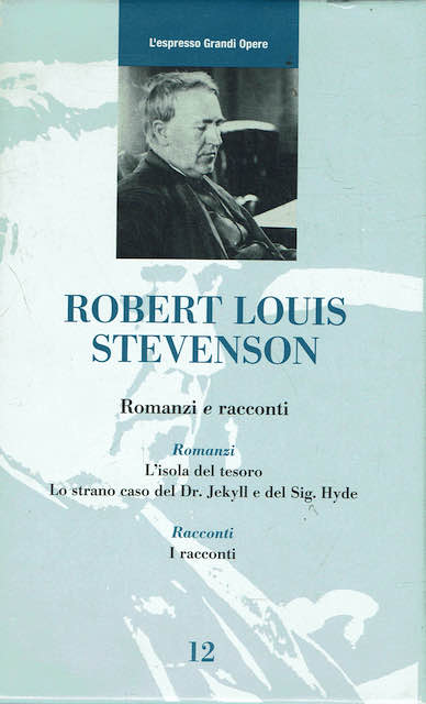 Robert Louis Stevenson. Romanzi e racconti
