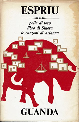 Salvator Espriu / Pelle di toro ; Libro di Sinera …