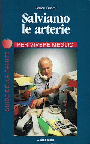 Salviamo le arterie per vivere meglio.