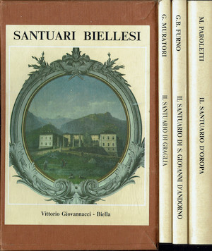Santuari Biellesi : S.Giovanni D'Andorno - Oropa - Graglia