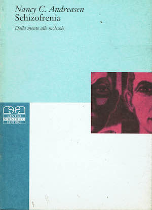 Schizofrenia - Dalla mente alle molecole