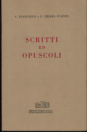Scritti ed opuscoli (S. Francesco e S.Chiara d'Assisi)