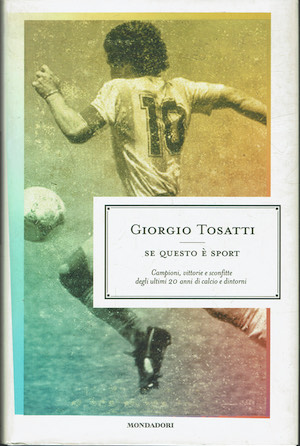 Se questo è sport - Campioni, vittorie e sconfitte degli …