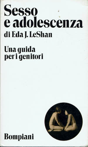 Sesso e adolescenza - Una guida per i genitori