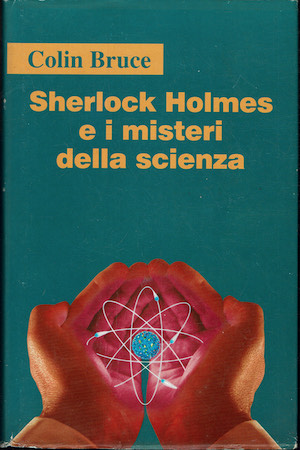 Sherlock Holmes e i misteri della scienza