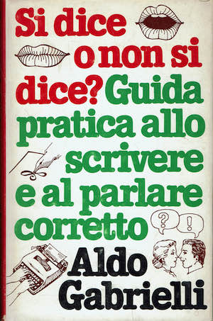 Si dice o non si dice? Guida pratica allo scrivere …
