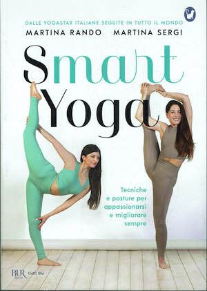 Smart Yoga, tecniche e posture per appassionarsi e migliorare sempre