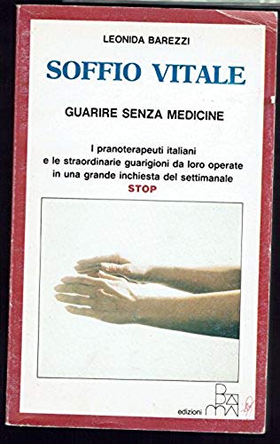 SOFFIO VITALE - GUARIRE SENZA MEDICINE