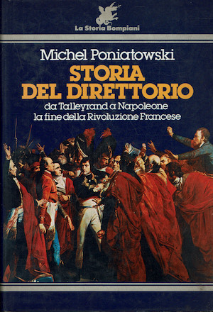 Storia del Direttorio Da Talleyrand a Napoleone la fine della …