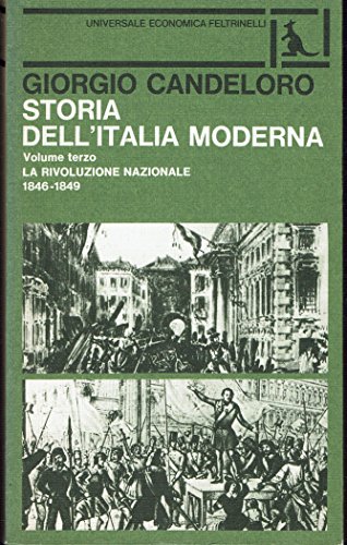 Storia dell'Italia moderna - Voll. 3° : La rivoluzione nazionale …