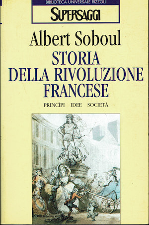 Storia della rivoluzione francese. Principi, idee, società