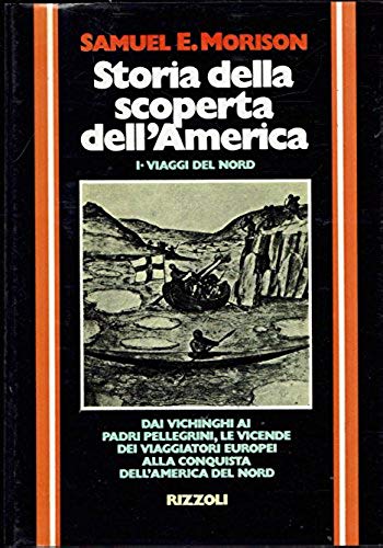 Storia della scoperta dell'America. I. I viaggi del Nord (500 …